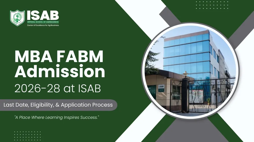 MBA FABM Admission 2026-28 at ISAB — Last Date, Eligibility, & Application Process